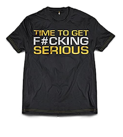 Dedicated T-Shirt "Time to get serious"