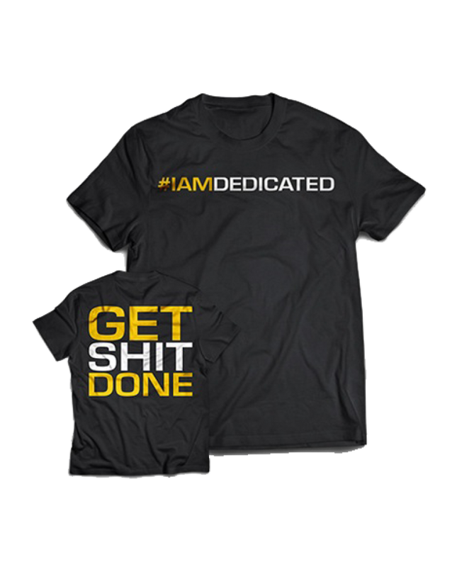 Dedicated T-Shirt "Get Shit Done"