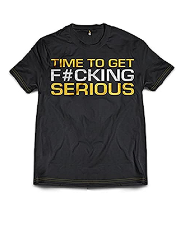 Dedicated T-Shirt "Time to get serious"