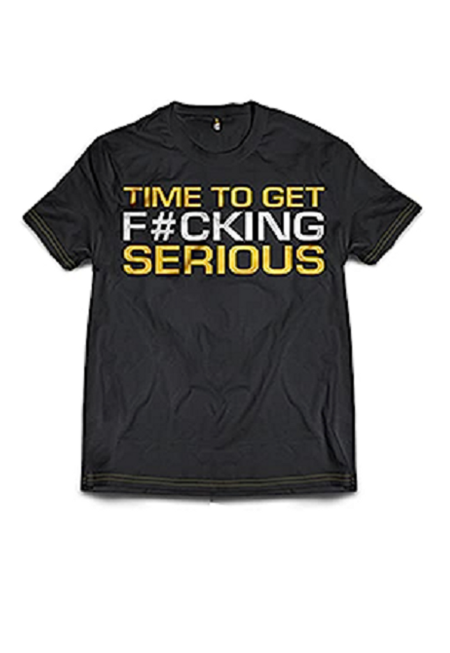 Dedicated T-Shirt "Time to get serious"