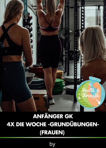 Anfänger GK 4x die Woche -Grundübungen- (Frauen)