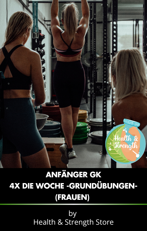 Anfänger GK 4x die Woche -Grundübungen- (Frauen)