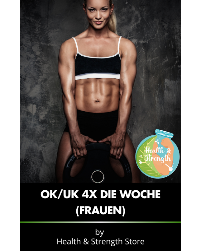 OK/UK Trainingsplan Frauen – 4x pro Woche (Oberkörper/Unterkörper)
